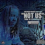 Not Us Produced By Kevin K Beats