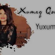 Yuxuma Gir Xumar Qedimova