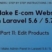 11 Make E Commerce Website In Laravel 5 6 22 Admin Panel Edit Products