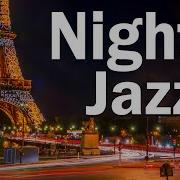 Night Paris Jazz Slow Sax Jazz Music Relaxing Background Music