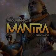 Progressive Mantra N6 Psy Trance Set