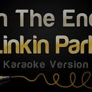 Linkin Park In The End Karaoke