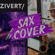 Sasha Tesla Life Zivert Sax Cover Саксофон Кавер Ноты Для Саксофона