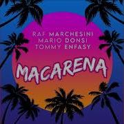 Macarena Extended Mix Raf Marchesini Mario Donsi Tommy Enfasy