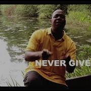 Never Give Up Feat Timi Kullai Chrizz Morisson