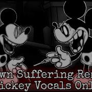 Unknown Suffering Fnf Mickey Mouse Vocals Only