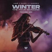 Winter The Four Seasons Techno Mix Lanne Blaze U Charles B 2