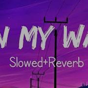 On My Way Slowed Reverb