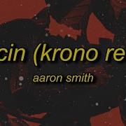 Aaron Smith Slay X Dancin Krono Tiktok Remix Sped Up Lyrics Slay Slay Tiktok