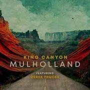 King Canyon Mulholland