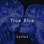 True Blue Slowed