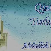 Muslima Qizlar Tarbiyasi Haqida Abdulloh Domla