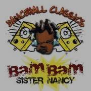 Bam Bam Sister Nancy