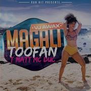 Vj Awax Magali With T Matt Mc Duc Feat Toofan Edit