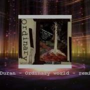 Duran Duran Ordinary World Remix 2017