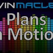 Kevin Macleod Plans In Motion