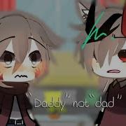 Daddy S Secret Daddy S End Gachaverse Part 3