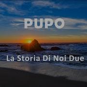 La Storia Di Noi Due Pupo