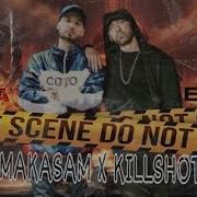 Makasam X Killshot