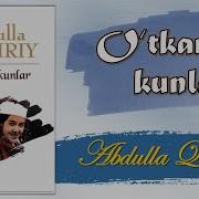 O Tkan Kunlar Abdulla Qodiriy Audiokitob Mp3