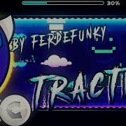 Traction 100 By Ferdefunky Easy Demon Geometry Dash 2 11