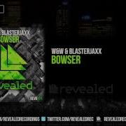 Blasterjaxx Bowser
