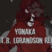 Nightcore Fwtb Grandson Remix Lyrics