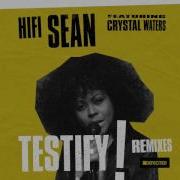 Hifi Sean Featuring Crystal Waters Testify Steve Mac Mix