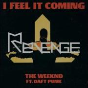 Weeknd Ft Daftpunk I Feel It Coming Revenge Remix