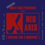 Waiting For Surprise Red Axes