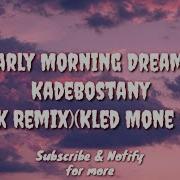 Early Morning Dreams Tik Tok Remix