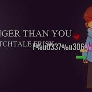 Stronger Than You Glitchtale Frisk