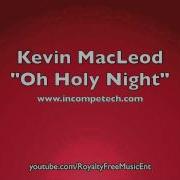 Royalty Free Music Kevin Macleod Oh Holy Night Royalty Free Music Christmas Music