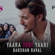 Yaara Teri Yaari Darshan Raval