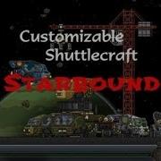 Starbound Мод Часть 48 Customizable Shuttlecraft