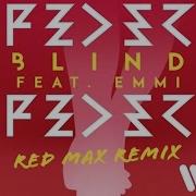 Feder Blind Feat Emmi Red Max Remix