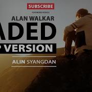 Alan Walker Faded Rap Version