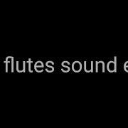 1000 Flutes Sound Effect