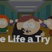 Give Life A Try South Park Lyrics