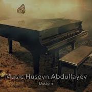 Huseyn Abdullayev Dostum