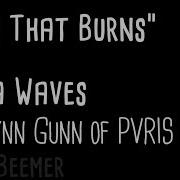 Fire That Burns Feat Pvris