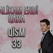 Malikam Endi Qara 33 Qism