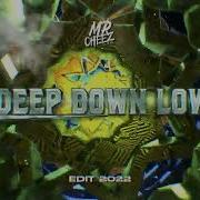 Valentino Khan Deep Down Low Mr Cheez Edit 2022