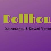 Melanie Martinez Dollhouse Instrumental Slowed