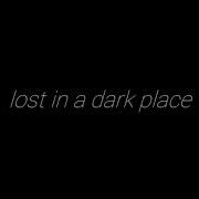 In The Dark Place