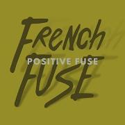 Positive Fuse