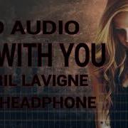 Avril Lavigne I M With You 8D Audio
