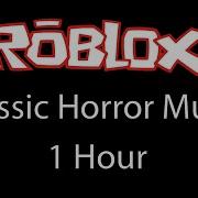 Roblox Horror Song 1 Hour