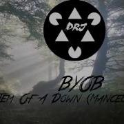 System Of A Down Byob Manceor Remix