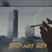 Why Not Me Why Not Me Speed Up